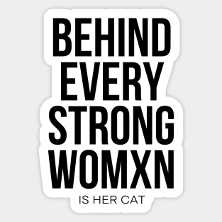 Behind Every Strong Woman Is Her Cat Sticker